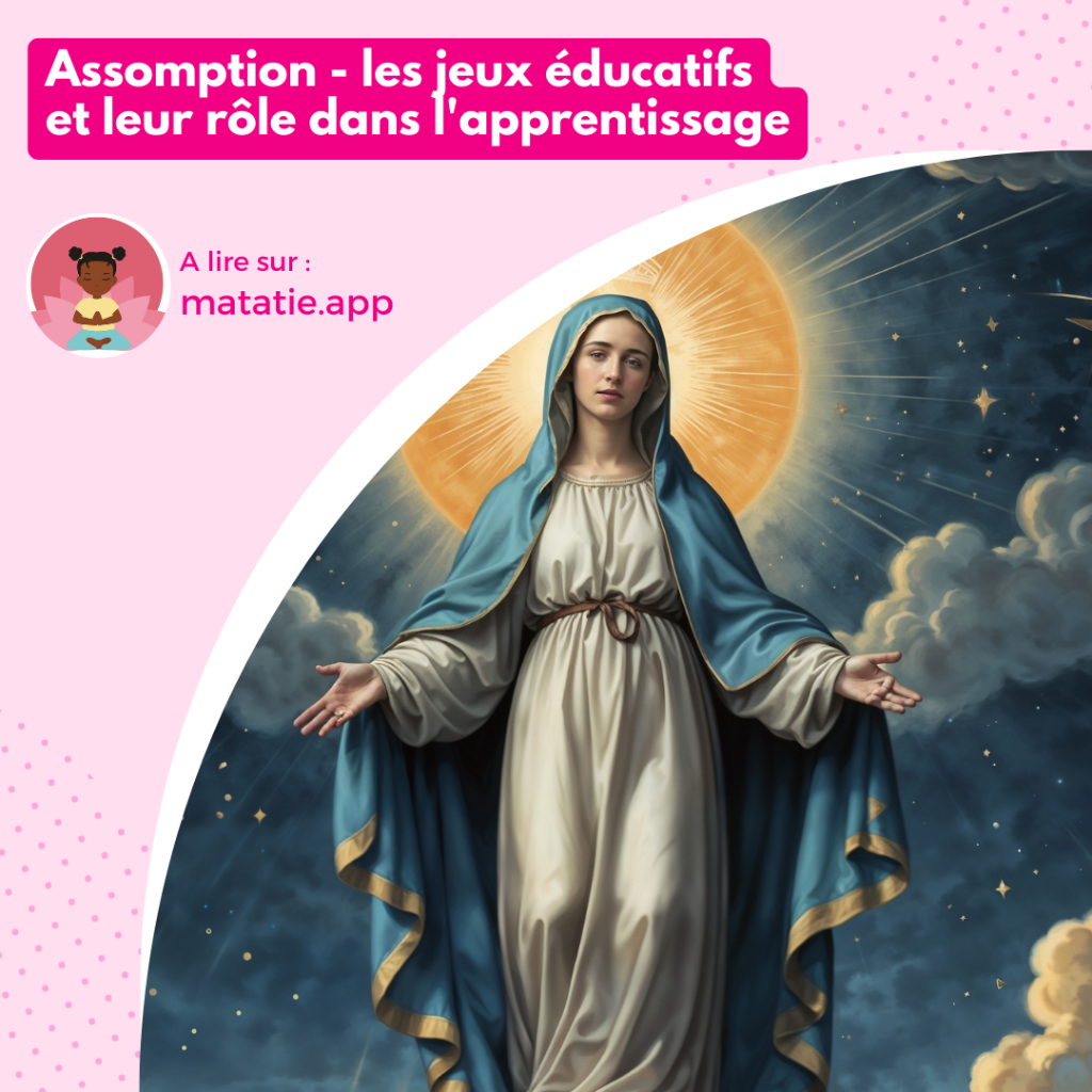 Assomption - Les jeux éducatifs et leur rôle dans l'apprentissage.