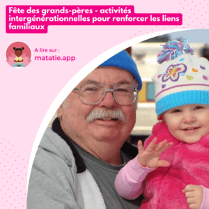Fête des Grands-Pères – Des activités pour renforcer les liens.