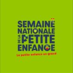 Semaine Nationale de la Petite Enfance 2025